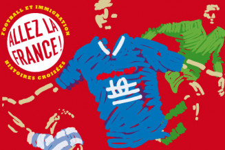 Affiche de l'exposition "Allez la France ! Football et immigration, histoires croisées"